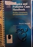Hospice and Palliative Care Handbook: Quality, Compliance and Reimbursement
