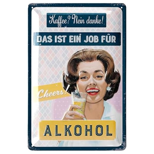 Retro Blechschild Sekt - Prosecco Schild Spruch lustig als Geschenk für Frauen - vintage Küche Deko, Wanddeko Bar, Partykeller - EIN JOB FÜR ALKOHOL - Metallschild mit Stanzung 20x30 cm