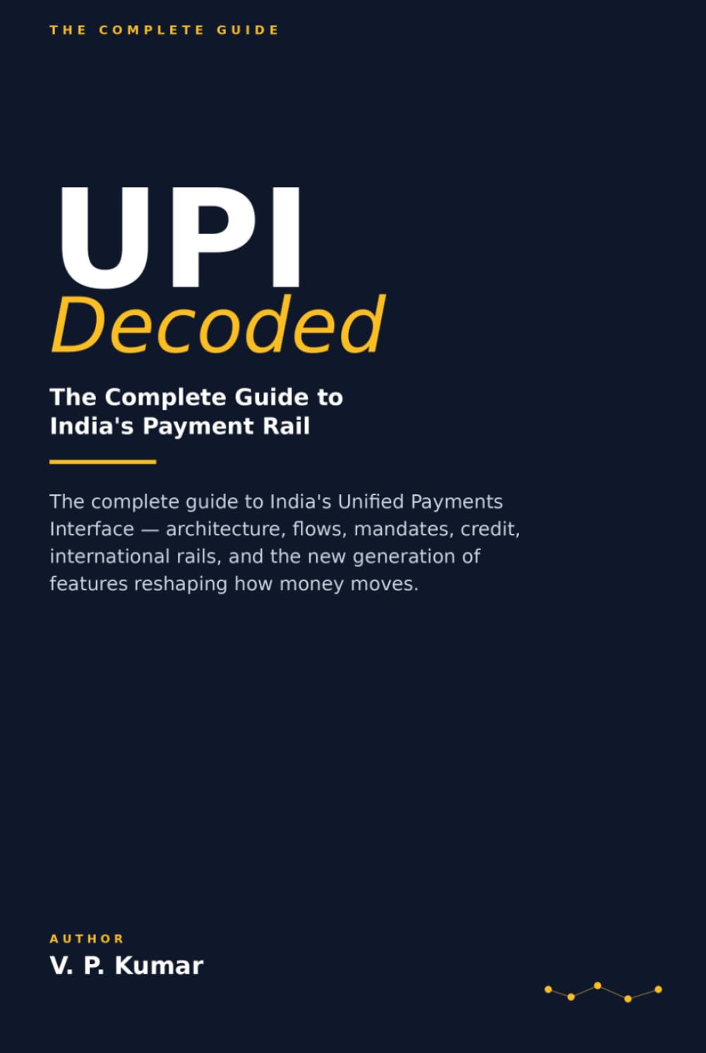 UPI Decoded: The Complete Guide to India’s Payment Rail
