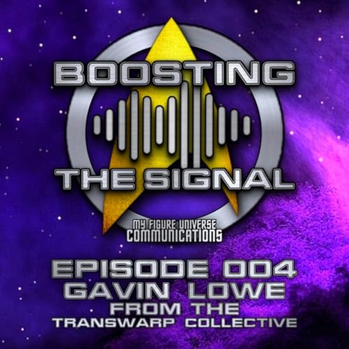 Page de couverture de Boosting The Signal Episode 004: Gavin Lowe (The Transwarp Collective)