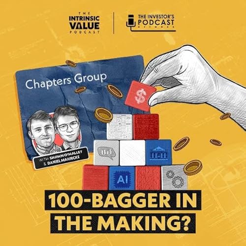 TIVP052: Chapters Group: 100-Bagger in the Making? w/ Daniel Mahncke & Shawn O&rsquo;Malley
