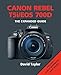 Price comparison product image Canon Rebel T5i/EOS 700D: The Expanded Guide