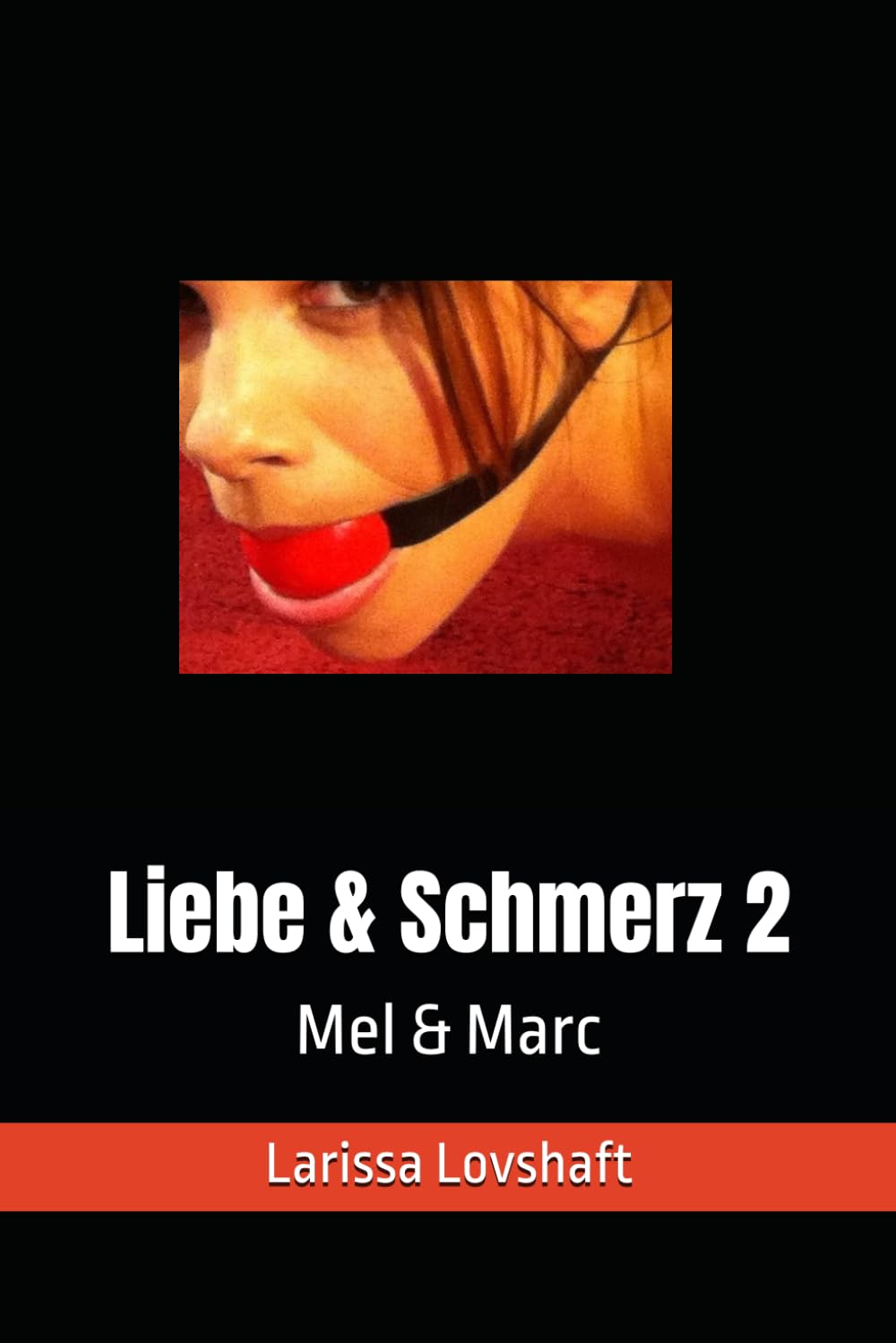Liebe & Schmerz 2: Mel & Marc