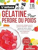 astuce synonyme  L\'astuce de la Gélatine pour Perdre du Poids: Le protocole collagène pour la guérison intestinale : fondre la graisse du ventre, réduire l\'inflammation et réinitialiser votre métabolisme naturellement
