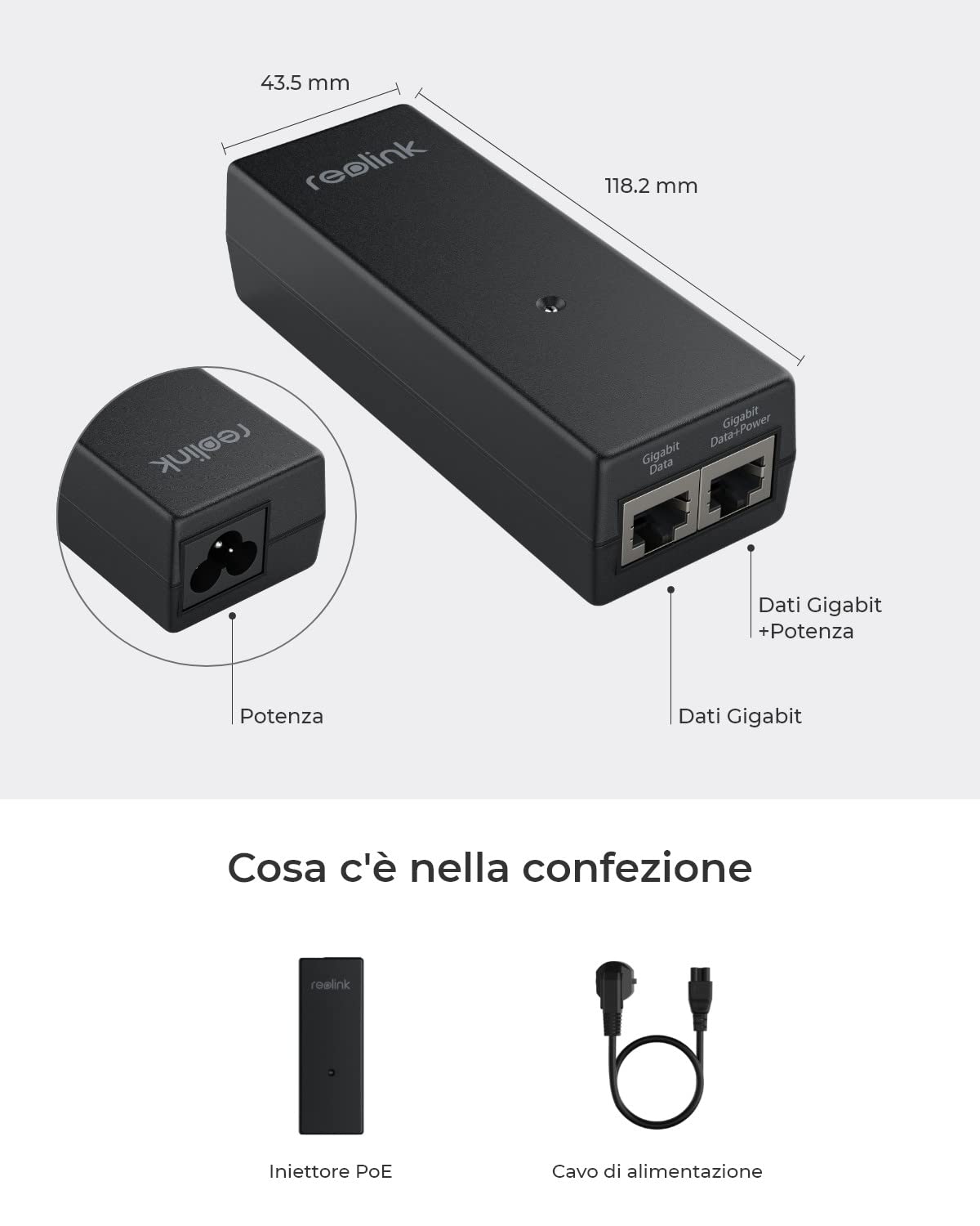 Reolink Iniettore PoE Gigabit, Fornisce PoE+ (30 W) o PoE (15,4 W), Distanza fino a 100 metri, Plug & Play, Adatto per Telecamere PoE/Campanello Video PoE