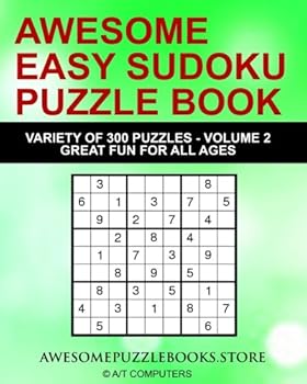 Paperback Awesome Easy Sudoku Puzzle Book Vol 2: 300 Awesome Puzzles - Fun for Adults and Kids (Awesome Easy Sudoku Book) Book