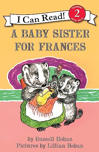 A Baby Sister for Frances: A Classic Story About Feeling Left Out and Coming Home for Kids (Ages 4-8) (I Can Read Level 2)