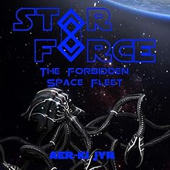 Star Force: The Forbidden Space Fleet Audiolibro Por Aer-ki Jyr arte de portada