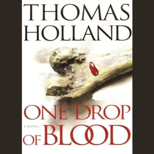 One Drop of Blood (Audible Audio Edition) Thomas Holland