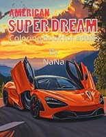 American Super Dream: Coloring for Adults Teens Kids B0F5P4J792 Book Cover