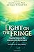 Light on the Fringe: Finding Hope in the Darkness of Depression
