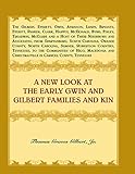 A New Look at the Early Gwin and Gilbert Families and Kin