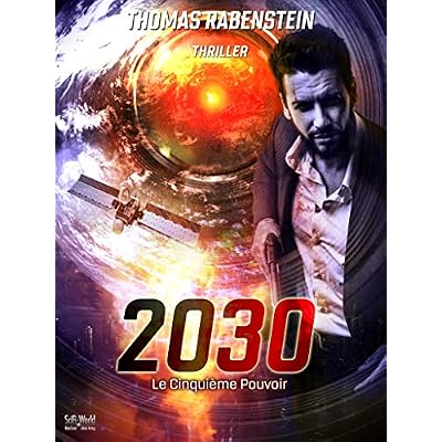 2030: Le Cinqui&egrave;me Pouvoir