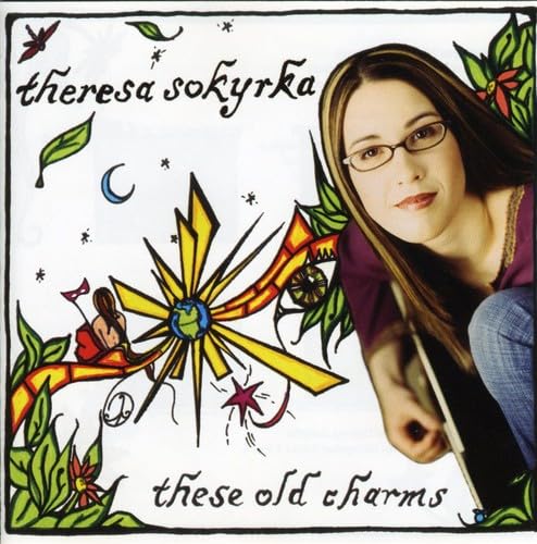 These Old Charms [Audio CD] Theresa Sokyrka