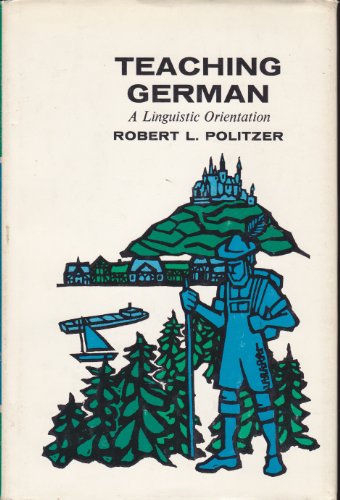 Teaching German: A Linguistic Orientation B000PY1ACI Book Cover