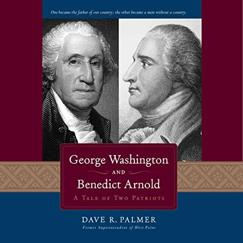 George Washington and Benedict Arnold - Dave Richard Palmer