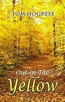 Out in The Yellow 1077252625 Book Cover