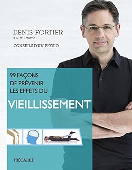 Paperback 99 FACONS DE PREVENIR LES EFFETS DU VIEILLISSEMENT [French] Book