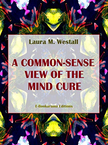 Image of A Common-Sense View of the Mind Cure