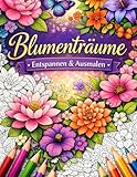 Blumenglück – Entspannen & Ausmalen: 65 florale Motive zum Ausmalen für Erwachsene