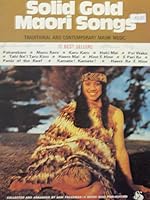 Solid Gold Maori Songs Traditional and Contemporary Maori Music B00K3YZG48 Book Cover
