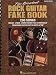 The Greatest Rock Guitar Fake Book