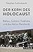 Produktbild Der Kern des Holocaust: Belzec, Sobibór, Treblinka und die Aktion Reinhardt (Beck Paperback)