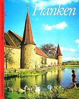Franken = Franconia (Die Deutschen Lande farbig) 3524630227 Book Cover