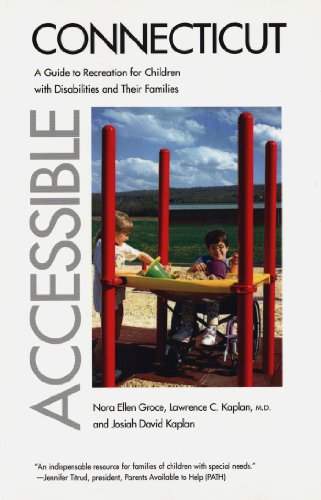 Accessible Connecticut: A Guide to Recreation for Children with Disabilities and Their Families