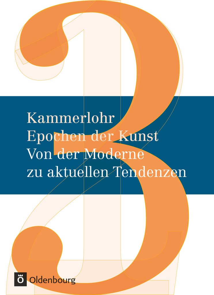 Kammerlohr - Epochen der Kunst Neubearbeitung, Band 3: Von der Moderne zu aktuellen Tendenzen