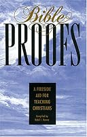 Bible Proofs: A Fireside Aid for Teaching Christians 0933770669 Book Cover