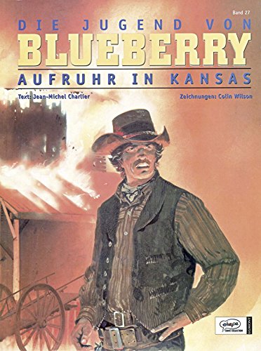 Leutnant Blueberry 27. Die Jugend von Blueberry. Aufruhr in Kansas: