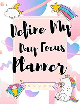 Paperback Define My Day Focus Planner: Habits Of High Performers , Unicorn Weekly Monthly Academic Planner and Yearly Organizer with Inspirational Quotes , 100 Pages Book