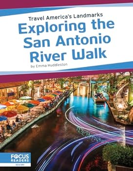 Hardcover Exploring the San Antonio River Walk (Travel America's Landmarks) Book