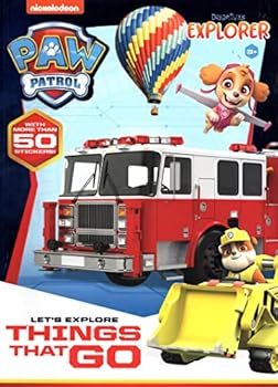 Paw Patrol - Let`s Explore Things That Go with More Than 50 Stickers - Fun Facts Stickers Activities & Coloring Book