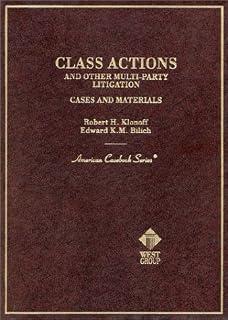 Class Actions and Other Multi-Party Litigation: Cases and Materials (American Casebook Series)