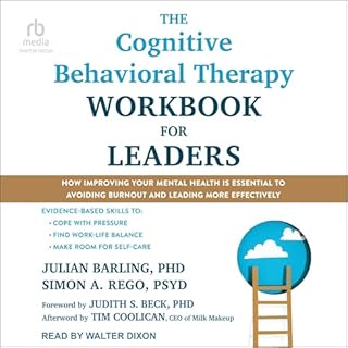 The Cognitive Behavioral Therapy Workbook for Leaders cover art