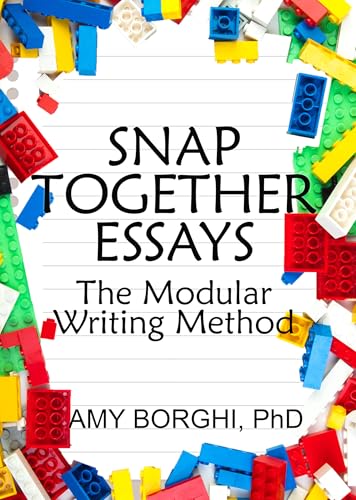 Snap Together Essays: The Modular Writing Method