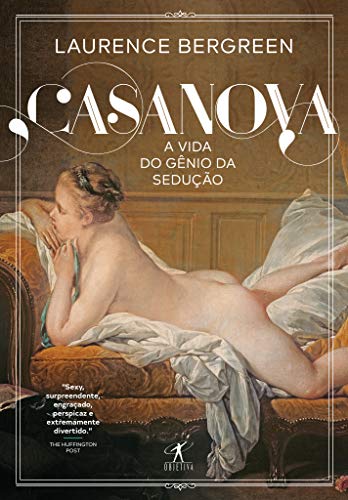 Casanova: A vida de um gênio sedutor