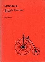 Sincere's bicycle service manual 091253415X Book Cover