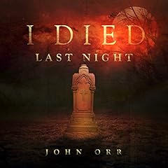 I Died Last Night Audiolibro Por John Orr arte de portada