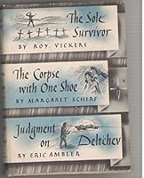 The Sole Survivor and The Kynsard Affair, The Corpse with One Shoe. Judgment on Deltchev B001TO6X6Q Book Cover