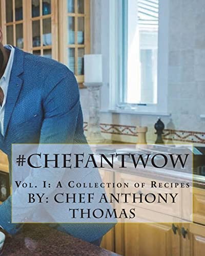 #ChefAntWow: Vol. 1 A collection