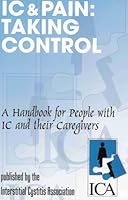 Interstitial Cystitis & Pain: Taking Control (A Handbook for People With IC and their Caregivers) B000LD39FE Book Cover