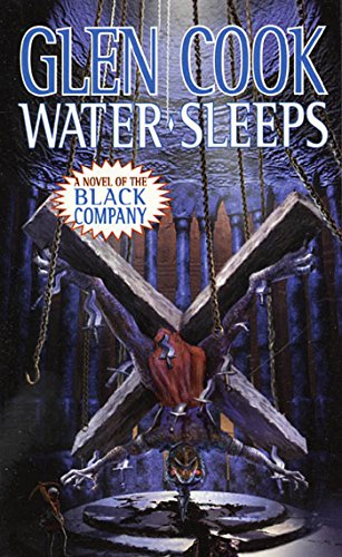 Water Sleeps: A Novel of the Black Company (The Chronicles of The Black Company Book 9)