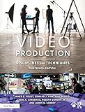 Video Production: Disciplines and Techniques