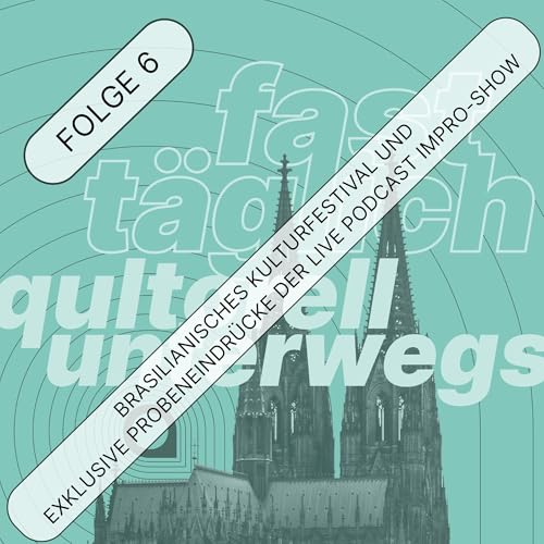 FTQU # 27.8.24: Brasilianisches Kulturfestival und exklusive Probeneindr&uuml;cke der Live Podcast Impro-Show