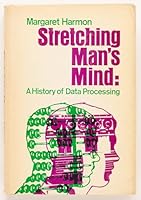 Stretching man's mind: A history of data processing 0884052826 Book Cover