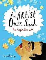 An Artist Once Said: An Inspiration Book 144947229X Book Cover