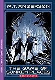 The Norumbegan Quartet #1: The Game of Sunken Places